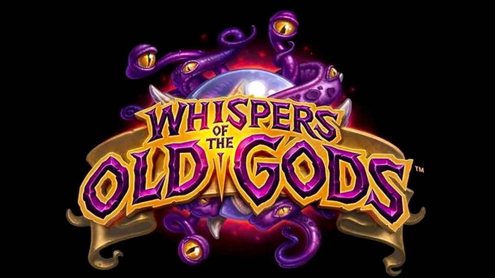 Hearthstone - expansion-ul Whispers of the Old Gods, disponibil acum