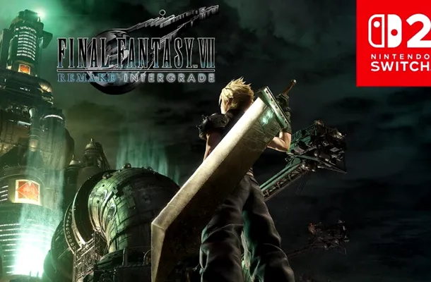 Final Fantasy VII Remake Intergrade – Nintendo Switch 2 Review