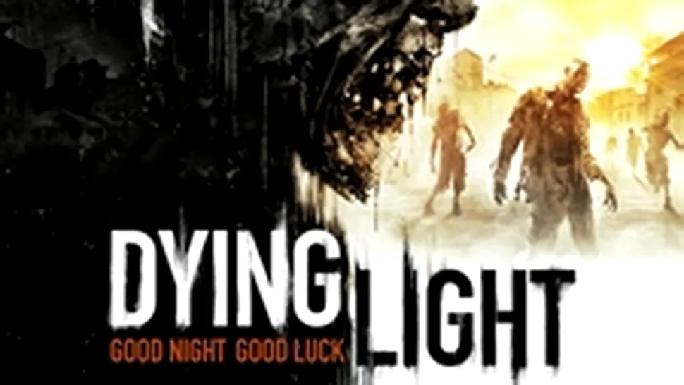 Dying Light va fi lansat mai devreme