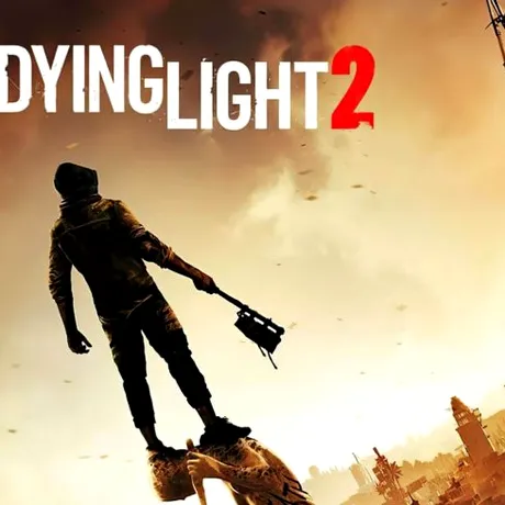 Dying Light 2 Stay Human Review: mai reușit decât predecesorul său?