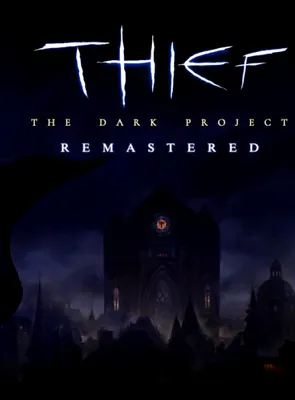 Thief: The Dark Project Remastered aduce părintele genului stealth pe platformele moderne