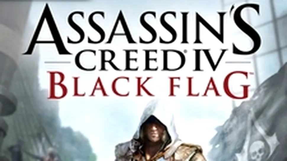 Assassin’s Creed 4: Black Flag – trailer de gameplay şi ediţii speciale