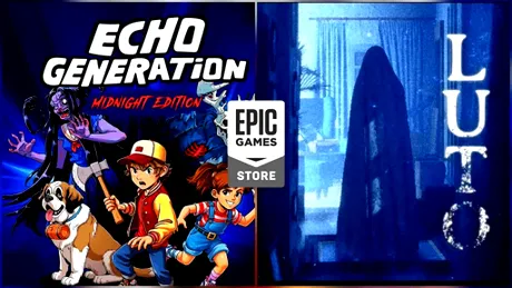 Echo Generation și Luto, jocuri gratuite oferite de Epic Games Store