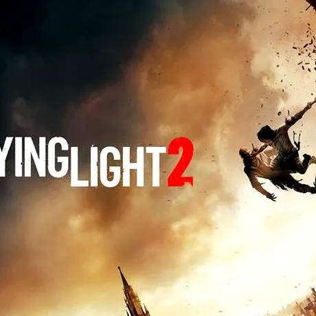 Dying Light 2 soseşte în primăvara lui 2020