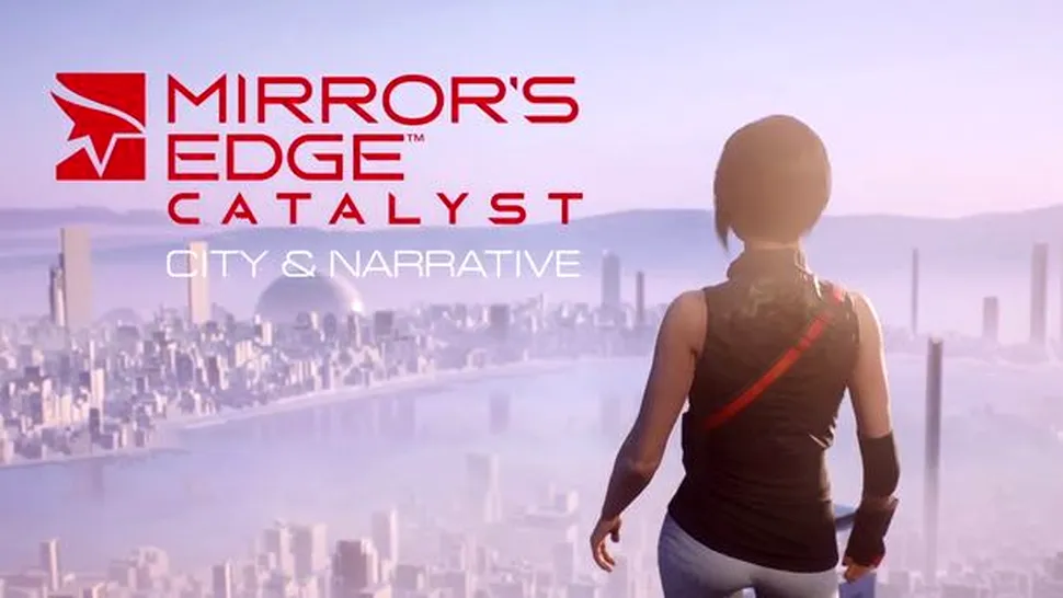 Mirror's Edge Catalyst - Developer Diary despre poveste şi mediul de joc