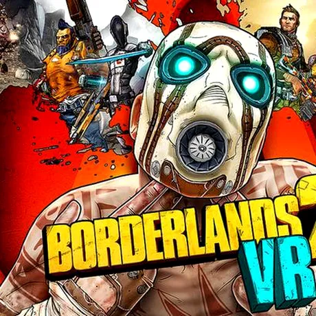 Borderlands 2 va beneficia de o versiune VR, aşteptată în iarnă