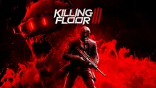 Killing Floor 3 Review: apocalipsa servită pe o tavă de sânge