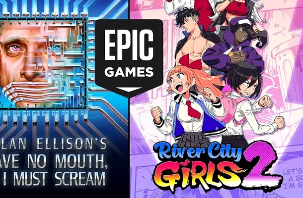 I Have No Mouth, and I Must Scream și River City Girls 2, jocuri gratuite oferite de Epic Games Store