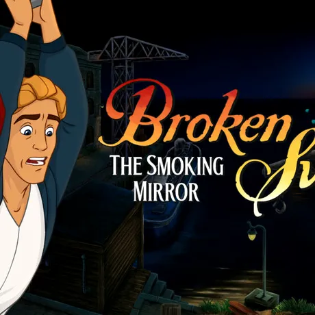 Broken Sword - The Smoking Mirror: Reforged este remasterizarea modernă a celui de-al doilea titlu din serie