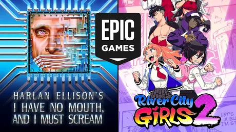 I Have No Mouth, and I Must Scream și River City Girls 2, jocuri gratuite oferite de Epic Games Store