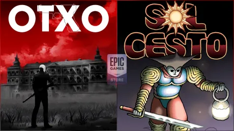 OTXO și Sol Cesto, jocuri gratuite oferite de Epic Games Store
