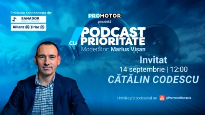 Cătălin Codescu vine la „Podcast cu Prioritate” #112. ProMotor analizează principalele probleme de siguranță rutieră din România
