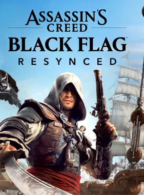 Assassin’s Creed Black Flag Resynced, anunțat oficial drept remake modernizat pentru ACIV. Dată de lansare, precomenzi și ediții speciale
