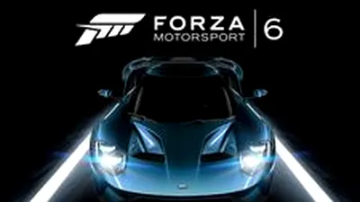 Forza Motorsport 6 anunţat oficial