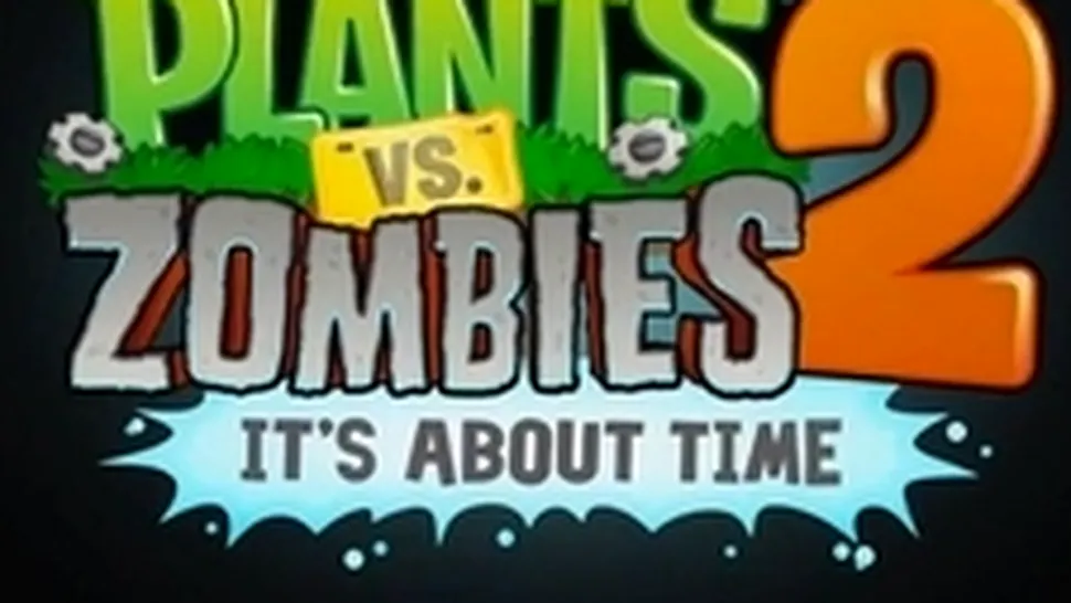 Plants vs. Zombies 2 a fost lansat