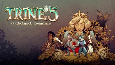 Trine 5: A Clockwork Conspiracy a fost dezvăluit. Când îl vom putea juca