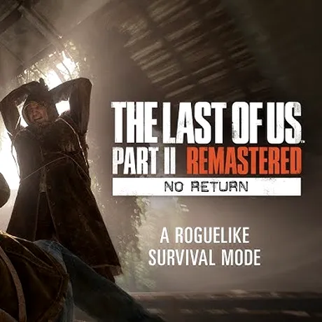 VIDEO: The Last of Us Part II Remastered – No Return Mode Trailer