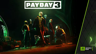 PAYDAY 3 și Party Animals, disponibile prin GeForce Now. Ce alte titluri noi pot fi jucate din cloud