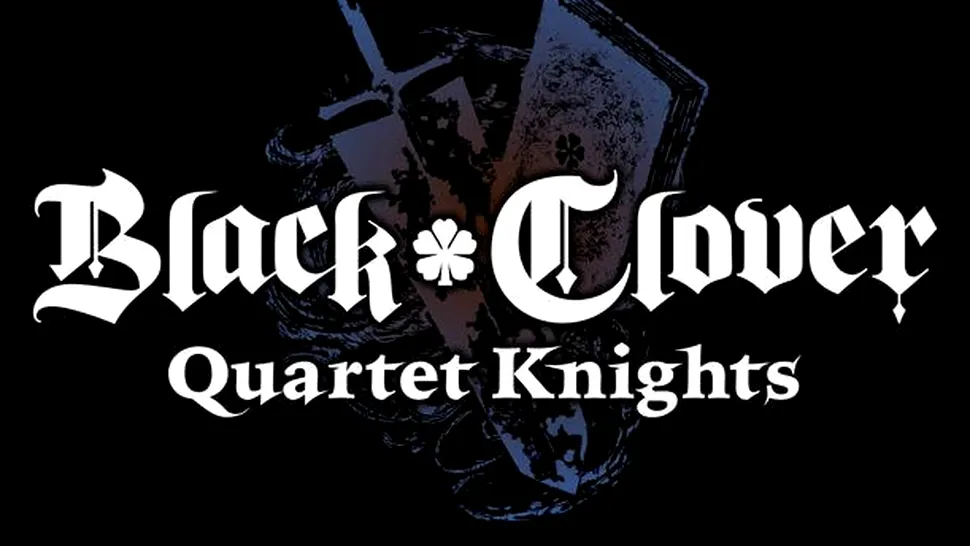 Black Clover Quartet Knights - personaje şi reguli de joc