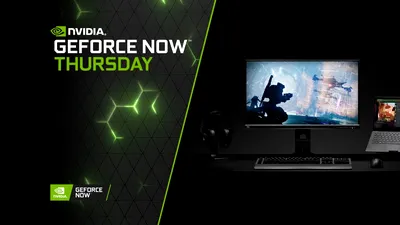 Ce jucăm nou pe GeForce Now în această săptămână