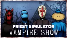 Priest Simulator Vampire Show Review: când înnebunești pe ton creștin