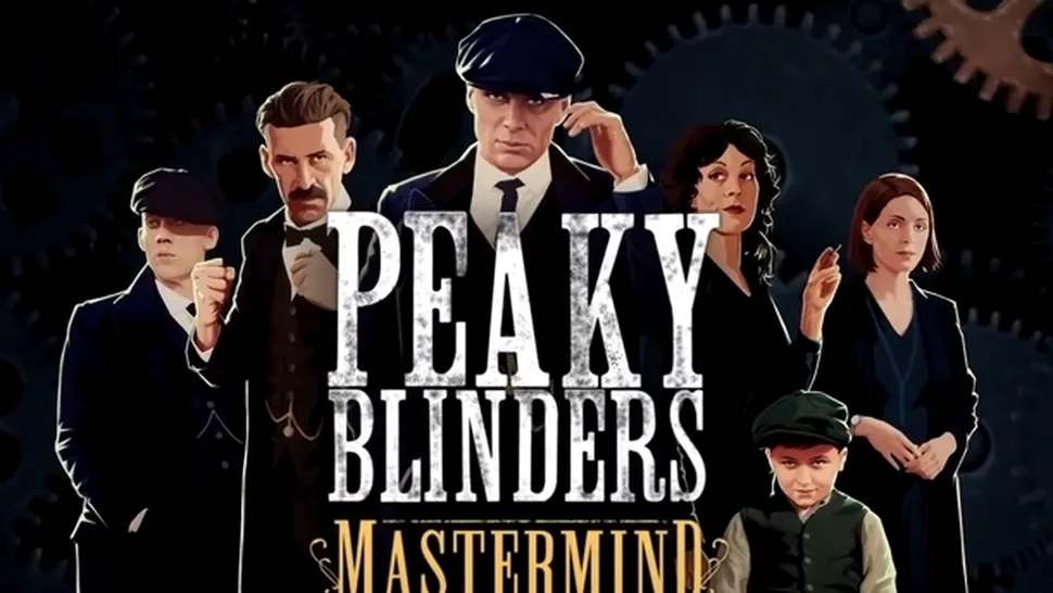 Peaky Blinders, unul dintre cele mai apreciate seriale ale momentului, va fi adaptat într-un joc video