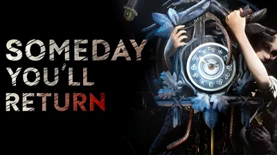 Someday You’ll Return, un nou thriller psihologic cu elemente horror