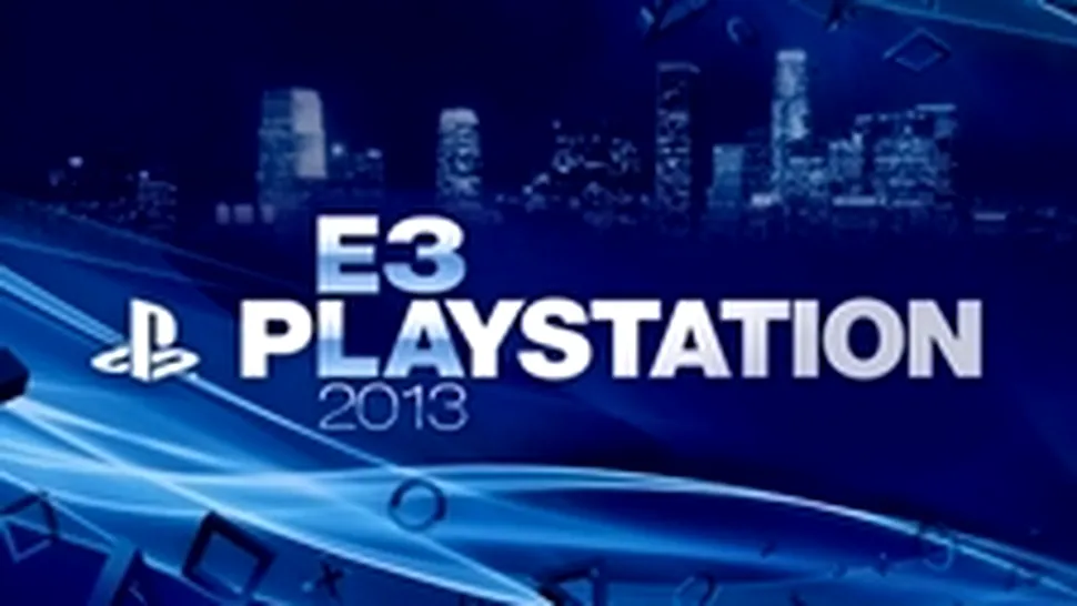 PlayStation E3 2013 – urmăreşte întreaga conferinţă live!