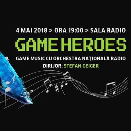 Game Heroes, concert cu muzică din jocuri la Sala Radio