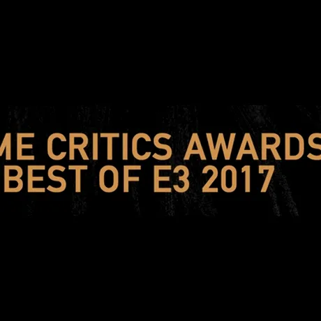 E3 2017 Game Critics Awards – iată lista câştigătorilor