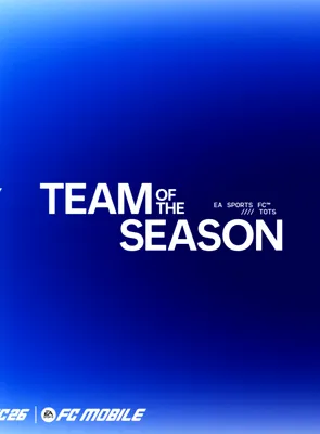 Team Of The Season s-a întors în EA SPORTS FC 26 și EA SPORTS FC Mobile