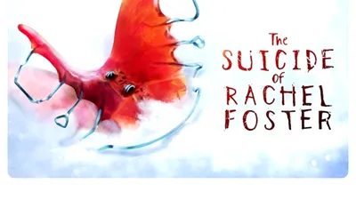 The Suicide of Rachel Foster, aventură horror pentru PC şi console