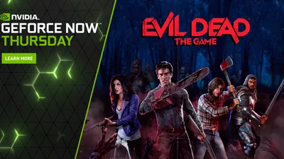 Evil Dead – The Game este jocul cu numărul 1300 de pe GeForce Now
