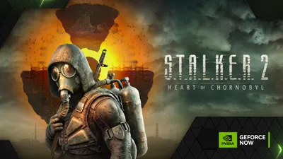 STALKER 2: Heart of Chornobyl, disponibil acum în cloud prin GeForce Now