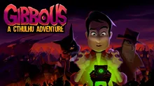 Gibbous A Cthulhu Adventure Review: umor lovecraftian cu iz ardelenesc