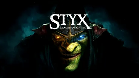 Styx: Blades of Greed reînvie seria după aproape un deceniu de absență. Când îl vom putea juca