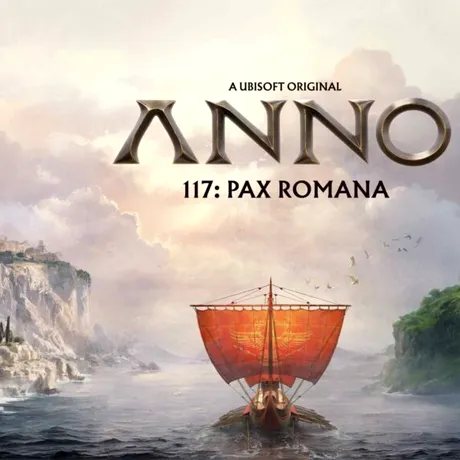 Anno 117 Pax Romana Hands-on Preview: dezvoltare și extindere, în numele Romei și al Împăratului