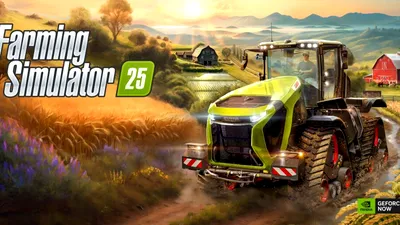 Farming Simulator 25, disponibil acum în cloud prin GeForce Now