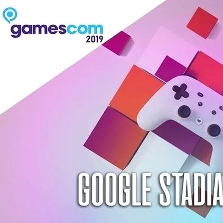Urmăriţi show-ul Stadia Connect pregătit de Google pentru Gamescom 2019
