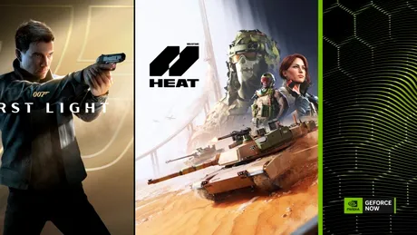 007 First Light și World of Tanks: HEAT, disponibile acum și în cloud, prin GeForce Now