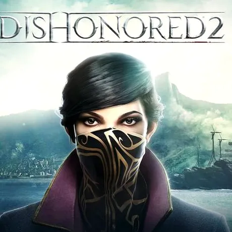 Dishonored 2 promite niveluri şi misiuni memorabile