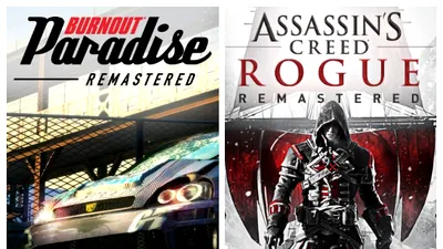 Dacă doriţi să rejucaţi: Burnout Paradise şi Assassin’s Creed Rogue