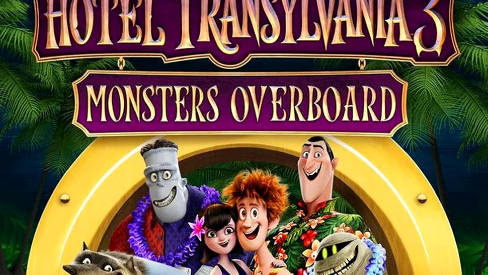 Hotel Transylvania 3 Monsters Overboard Review: în vacanţă fără busolă