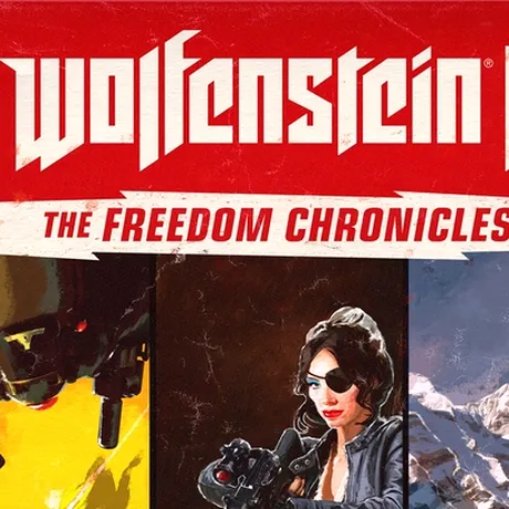 Wolfenstein II: The Freedom Chronicles - primul episod, disponibil acum