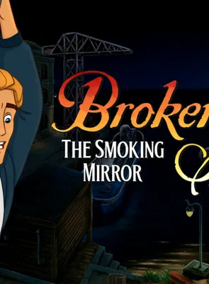 Broken Sword – The Smoking Mirror: Reforged este remasterizarea modernă a celui de-al doilea titlu din serie