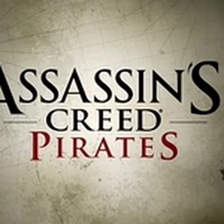 Assassin’s Creed: Pirates, un nou joc pentru mobile şi tablete