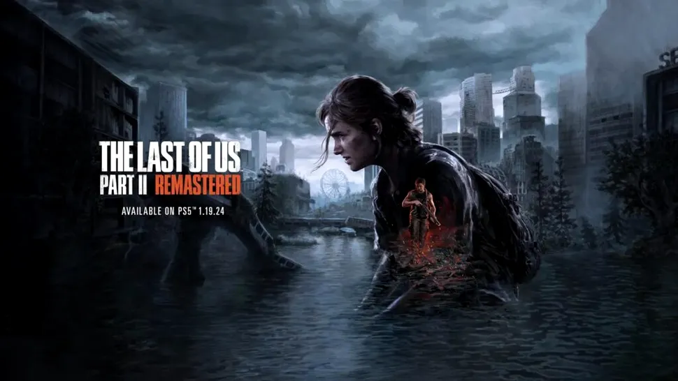 The Last of Us Part II Remastered va fi lansat pentru PS5. Ce aduce nou și când va fi disponibil